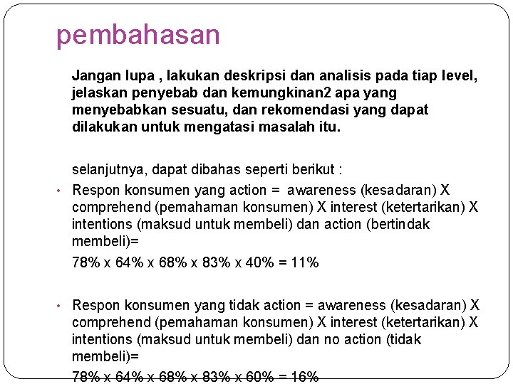 pembahasan Jangan lupa , lakukan deskripsi dan analisis pada tiap level, jelaskan penyebab dan