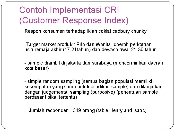 Contoh Implementasi CRI (Customer Response Index) Respon konsumen terhadap Iklan coklat cadbury chunky Target