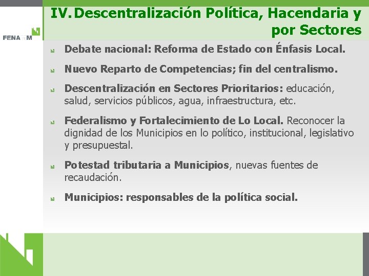 IV. Descentralización Política, Hacendaria y por Sectores Debate nacional: Reforma de Estado con Énfasis