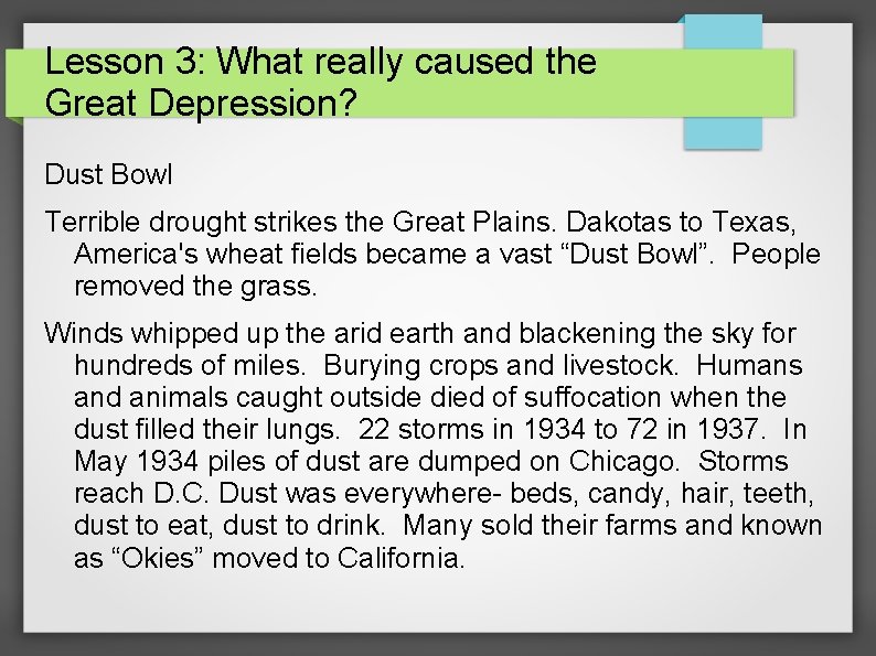 Lesson 3: What really caused the Great Depression? Dust Bowl Terrible drought strikes the