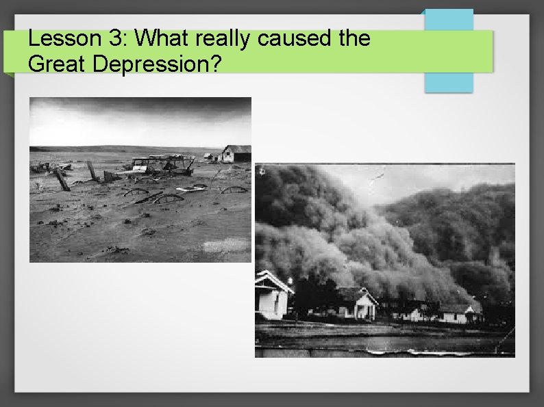Lesson 3: What really caused the Great Depression? 