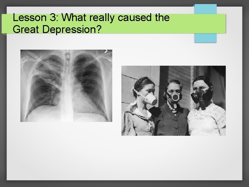 Lesson 3: What really caused the Great Depression? 
