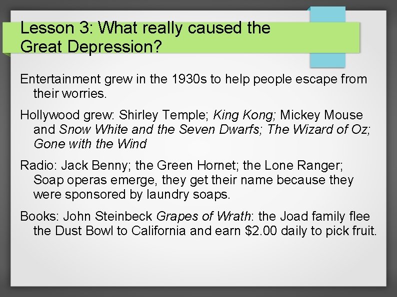Lesson 3: What really caused the Great Depression? Entertainment grew in the 1930 s