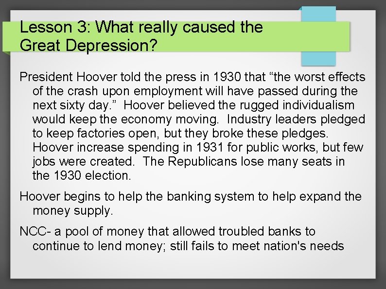 Lesson 3: What really caused the Great Depression? President Hoover told the press in