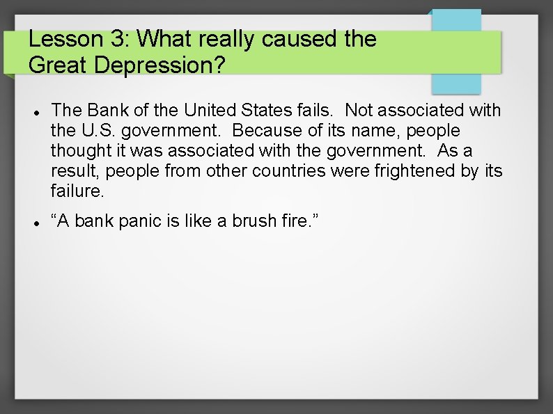 Lesson 3: What really caused the Great Depression? The Bank of the United States