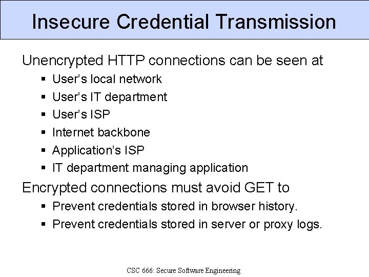 Insecure Credential Transmission Unencrypted HTTP connections can be seen at § § § User’s