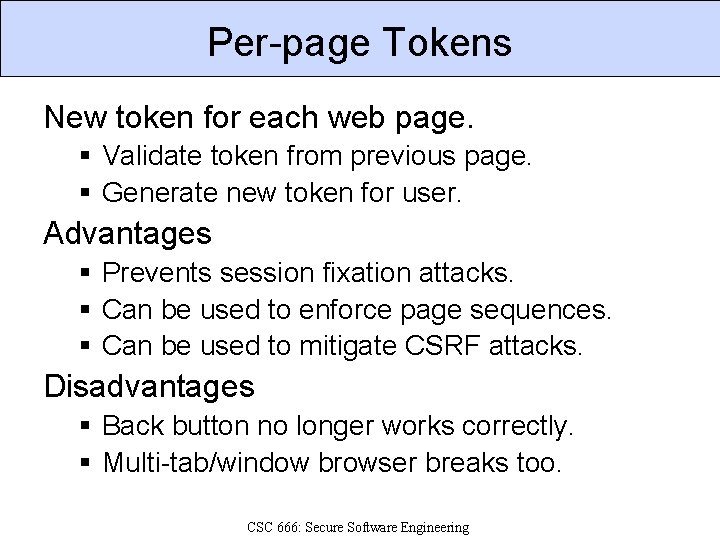 Per-page Tokens New token for each web page. § Validate token from previous page.