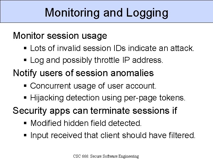 Monitoring and Logging Monitor session usage § Lots of invalid session IDs indicate an