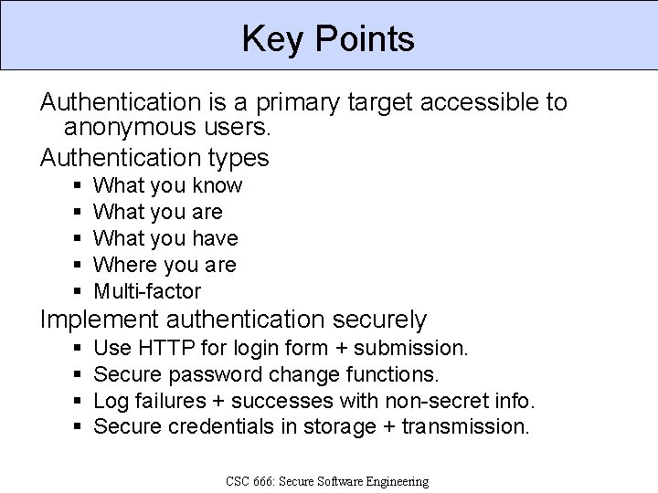 Key Points Authentication is a primary target accessible to anonymous users. Authentication types §