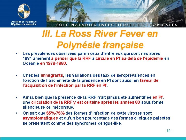 III. La Ross River Fever en Polynésie française • Les prévalences observées parmi ceux