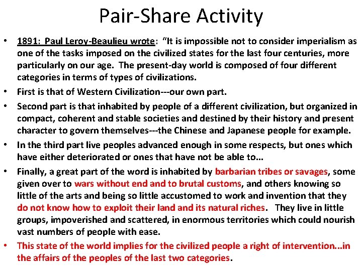 Pair-Share Activity • 1891: Paul Leroy-Beaulieu wrote: “It is impossible not to consider imperialism