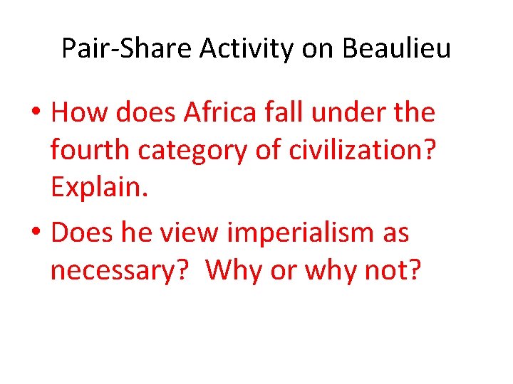 Pair-Share Activity on Beaulieu • How does Africa fall under the fourth category of