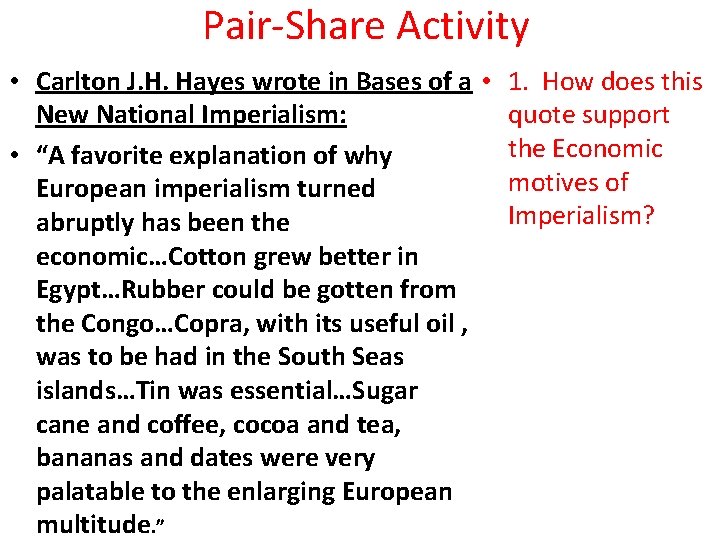 Pair-Share Activity • Carlton J. H. Hayes wrote in Bases of a • 1.