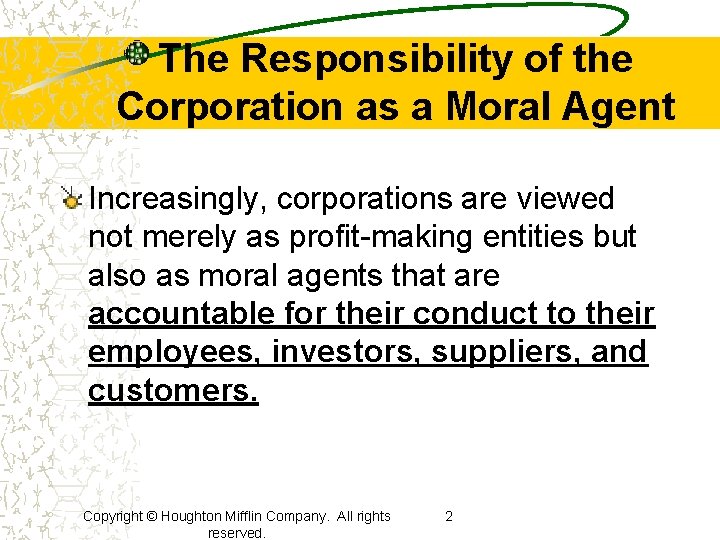The Responsibility of the Corporation as a Moral Agent Increasingly, corporations are viewed not The Responsibility of the Corporation as a Moral Agent Increasingly, corporations are viewed not