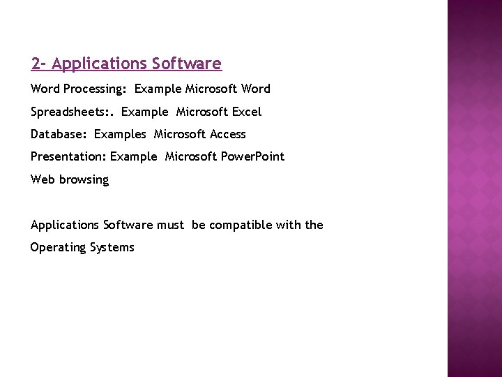 2 - Applications Software Word Processing: Example Microsoft Word Spreadsheets: . Example Microsoft Excel