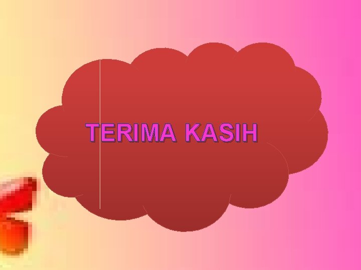 TERIMA KASIH 