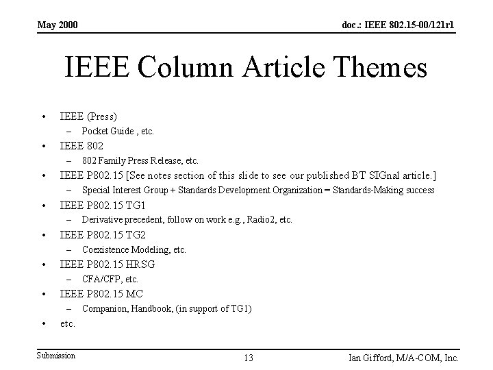 May 2000 doc. : IEEE 802. 15 -00/121 r 1 IEEE Column Article Themes