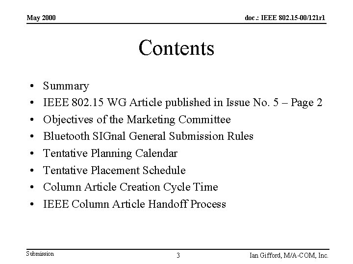 May 2000 doc. : IEEE 802. 15 -00/121 r 1 Contents • • Summary