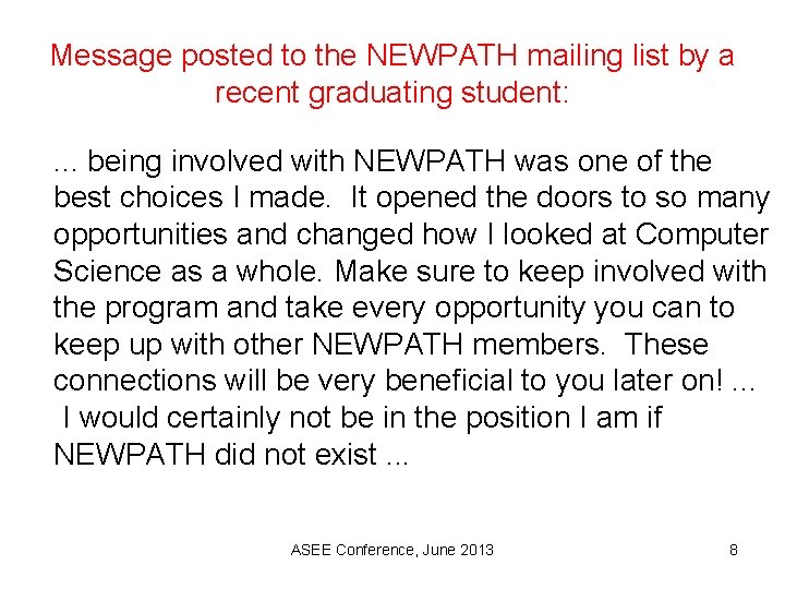 Message posted to the NEWPATH mailing list by a recent graduating student: . .