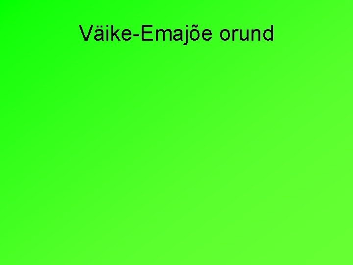 Väike-Emajõe orund 