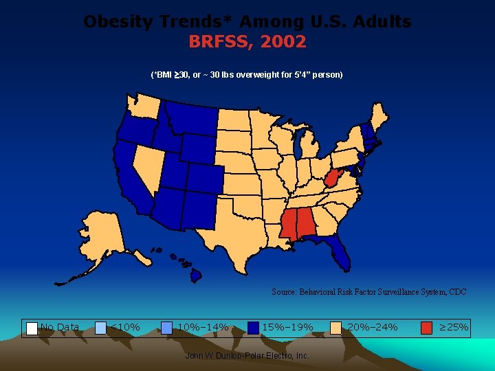 Obesity Trends* Among U. S. Adults BRFSS, 2002 (*BMI 30, or ~ 30 lbs