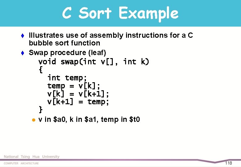 C Sort Example t t Illustrates use of assembly instructions for a C bubble