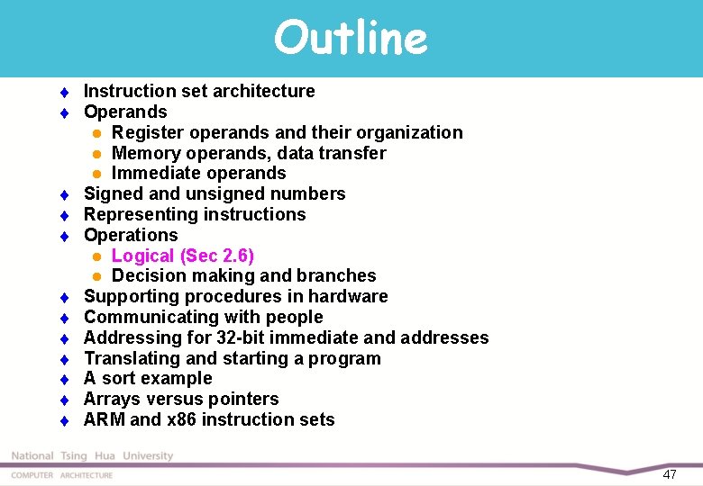 Outline t t t Instruction set architecture Operands l Register operands and their organization