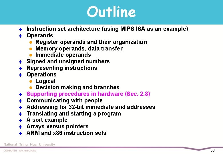 Outline t t t Instruction set architecture (using MIPS ISA as an example) Operands