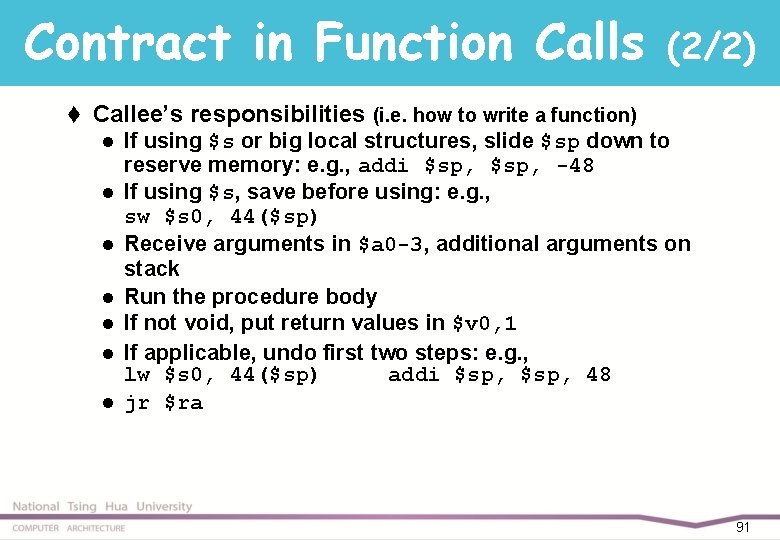 Contract in Function Calls (2/2) t Callee’s responsibilities (i. e. how to write a