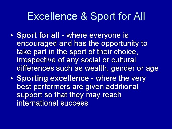 Excellence & Sport for All • Sport for all - where everyone is encouraged