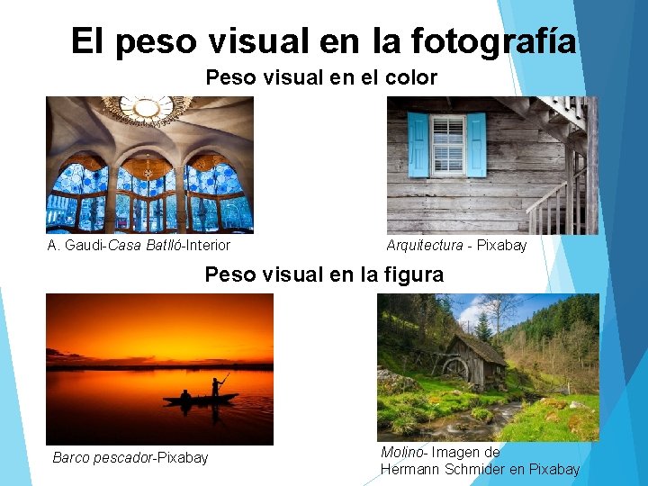 El peso visual en la fotografía Peso visual en el color A. Gaudi-Casa Batlló-Interior
