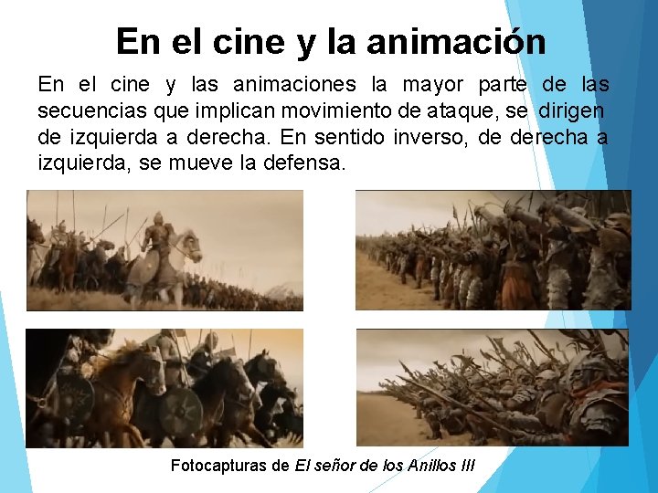 En el cine y la animación En el cine y las animaciones la mayor