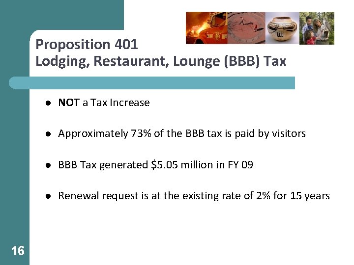 Proposition 401 Lodging, Restaurant, Lounge (BBB) Tax 16 l NOT a Tax Increase l