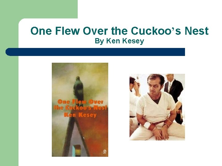 One Flew Over the Cuckoo’s Nest By Ken Kesey 