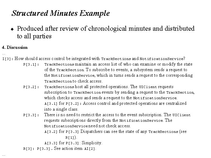 Structured Minutes Example ¨ Produced after review of chronological minutes and distributed to all Structured Minutes Example ¨ Produced after review of chronological minutes and distributed to all