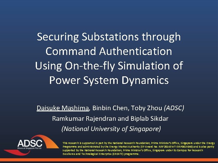 Securing Substations through Command Authentication Using On-the-fly Simulation of Power System Dynamics Daisuke Mashima,