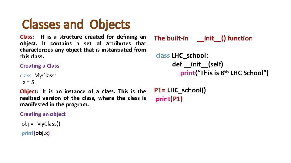 Classes and Objects Class: It is a structure created for defining an object. It