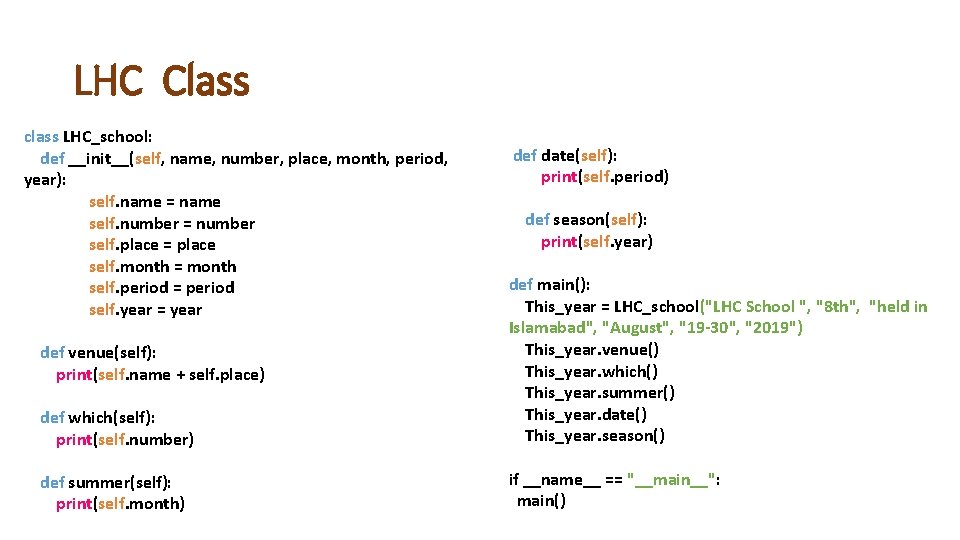 LHC Class class LHC_school: def __init__(self, name, number, place, month, period, year): self. name