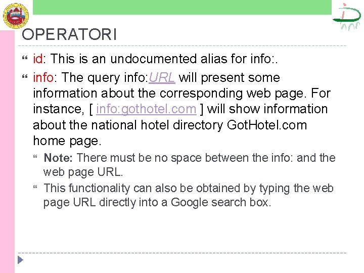 OPERATORI id: This is an undocumented alias for info: The query info: URL will