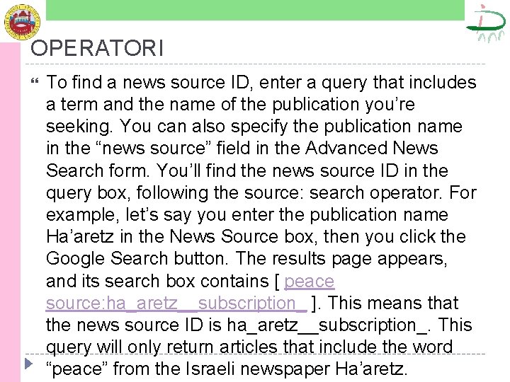 OPERATORI To find a news source ID, enter a query that includes a term