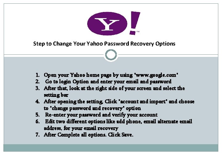 Step to Change Your Yahoo Password Recovery Options 1. Open your Yahoo home page
