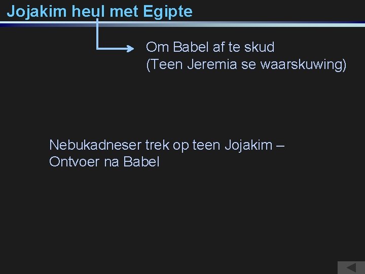 Jojakim heul met Egipte Om Babel af te skud (Teen Jeremia se waarskuwing) Nebukadneser