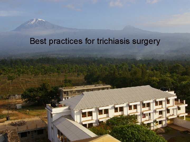 Best practices for trichiasis surgery 