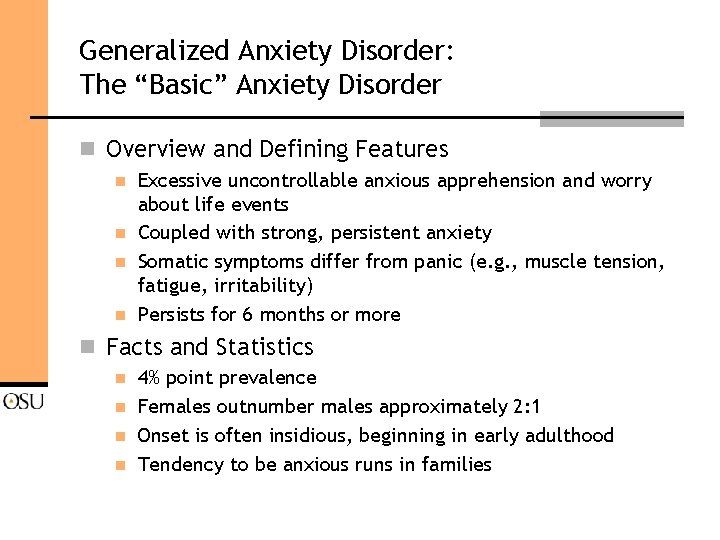Generalized Anxiety Disorder: The “Basic” Anxiety Disorder n Overview and Defining Features n n