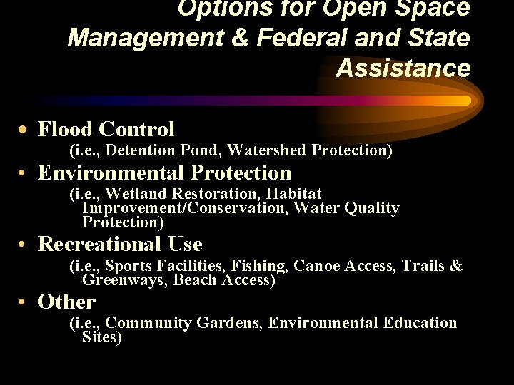 Options for Open Space Management & Federal and State Assistance · Flood Control (i. Options for Open Space Management & Federal and State Assistance · Flood Control (i.