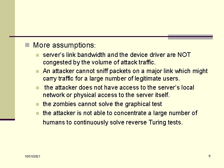 n More assumptions: n n n 10/31/2021 server’s link bandwidth and the device driver