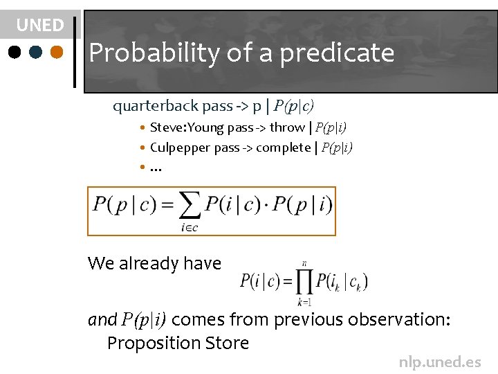 UNED Probability of a predicate quarterback pass -> p | P(p|c) • Steve: Young