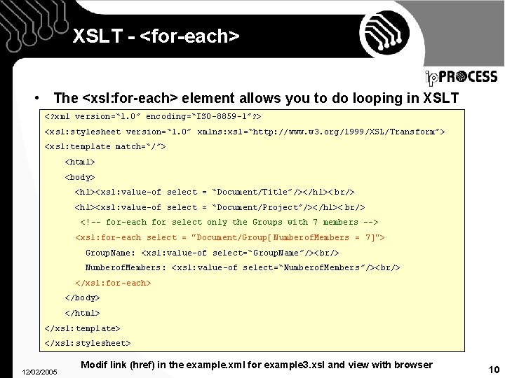 XSLT - <for-each> • The <xsl: for-each> element allows you to do looping in