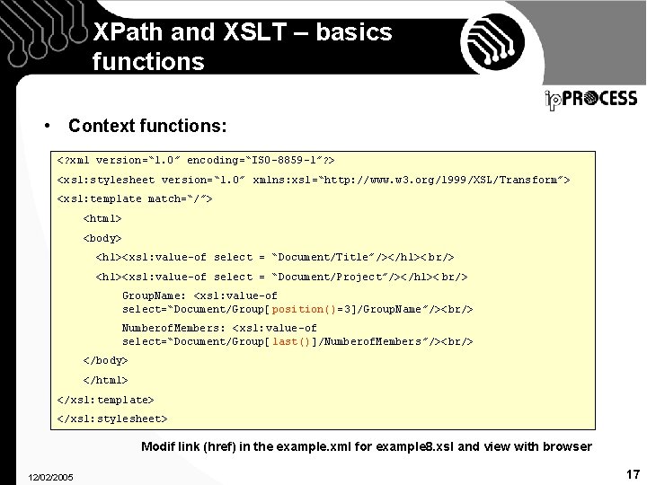 XPath and XSLT – basics functions • Context functions: <? xml version=“ 1. 0”