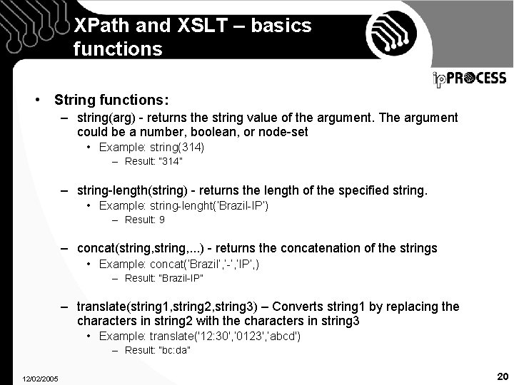 XPath and XSLT – basics functions • String functions: – string(arg) - returns the